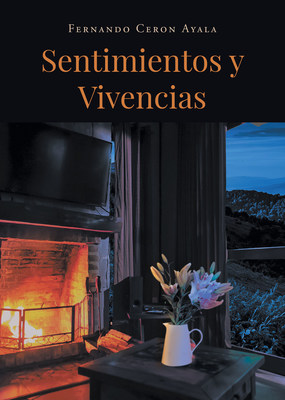 Fernando Ceron Ayala's new book "Sentimientos y vivencias" mirrors an astonishingly beautiful life through verses and metaphors.