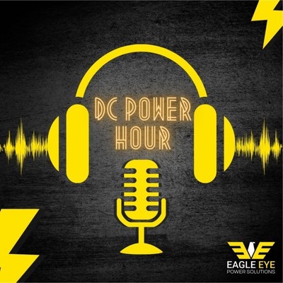 Eagle Eye Power Solutions Leads with New Media, Launching "DC Power Hour" Podcast