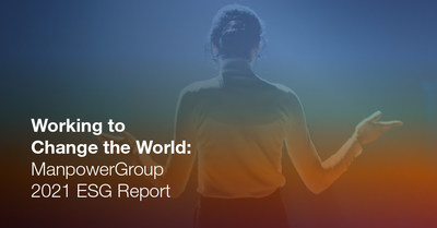 ManpowerGroup Introduces its Working to Change the World Plan - Reporting ESG Progress and Ambitions on People, Prosperity, Planet and Principles of Governance