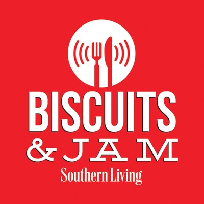 Southern Living Announces New Season Of Biscuits & Jam Podcast