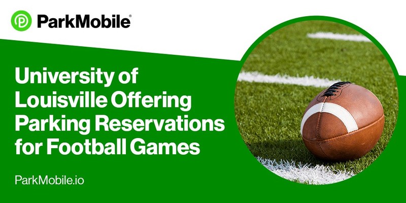 ParkMobile Announces a Partnership with University of Louisville, Offering Parking Reservations for Football Games