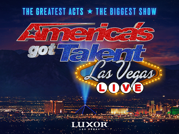 America's Got Talent Las Vegas LIVE Opens With Star-Studded Cast At Luxor In Las Vegas