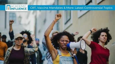 Critical Race Theory, Vaccine Mandates & More--AcademicInfluence.com Provides Resources on the Hottest Controversies