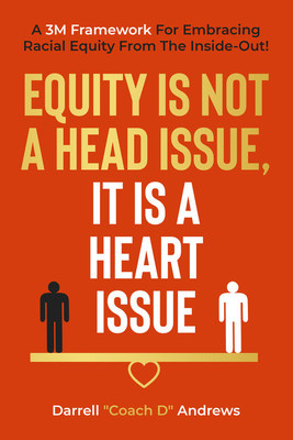 Darrell Andrews LLC and Associates Diversity Coaching/Consulting Comment on the Struggle with Embracing Diversity and Why Many Caucasians Don't Understand It
