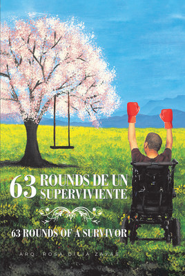 Arq. Rosa Dilia Zayas' new book "63 Rounds de un Superviviente" is a mother's stirring story of hope amidst the challenging waves her family faced throughout life.
