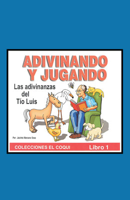 Jacinto Marcano Sosa's new book "Adivinando Y Jugando" features Uncle Luis' amusing riddles for the young learners to enjoy and learn from.