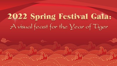 CGTN: Gala del Festival de Primavera 2022: Una fiesta visual para el Año del Tigre
