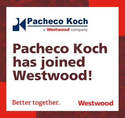 WESTWOOD ACQUIRES TEXAS-BASED PACHECO KOCH