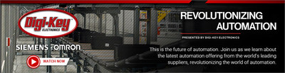 Digi-Key Launches "Revolutionizing Automation" Video Series
