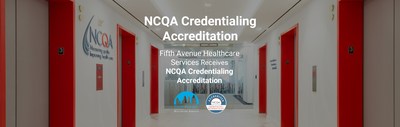 NCQA Credentialing Accreditation Received by Fifth Avenue Healthcare Services