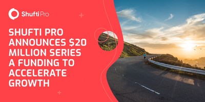Shufti Pro anuncia una financiación Serie A de 20 millones de dólares para acelerar el crecimiento