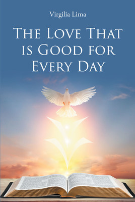 La más reciente obra publicada de la autora Virgilia Lima, The Love That is Good for Every Day, un devocional escrito con mucha valentía sobre como todo se fundamenta en el amor a Dios