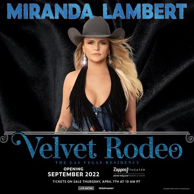 REIGNING ACM ENTERTAINER OF THE YEAR MIRANDA LAMBERT ANNOUNCES HEADLINING LAS VEGAS RESIDENCY AT ZAPPOS THEATER AT PLANET HOLLYWOOD RESORT & CASINO