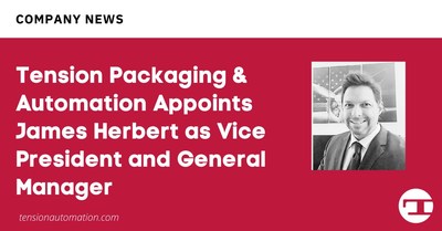 Tension Packaging & Automation Appoints James Herbert as Vice President and General Manager