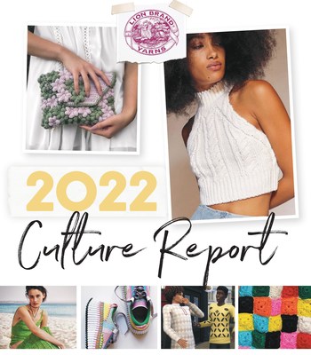 The Lion Brand 2022 Culture Report Highlights the Top 10 Trends in Knitting and Crocheting
