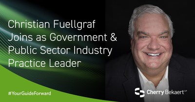 Christian Fuellgraf Joins Cherry Bekaert as Government & Public Sector Leader