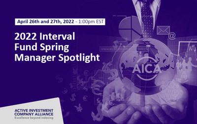 Interval Fund Spring Manager Spotlight set for April 26th and 27th