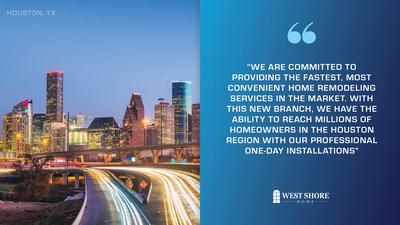 West Shore Home® Opens Third Location in Texas with New Office and Training Facility in Houston