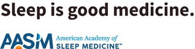 American Academy of Sleep Medicine launches "Sleep Is Good Medicine" campaign to help Americans get more out of sleep