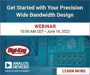 Digi-Key Electronics and Analog Devices to Host Webinar on Precision Wide Bandwidth Design