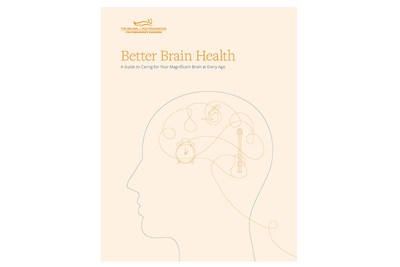 New Resource, "Better Brain Health -- A Guide to Caring for Your Magnificent Brain at Every Age," Provides Expert Advice on Boosting Brain Health and the Latest Research