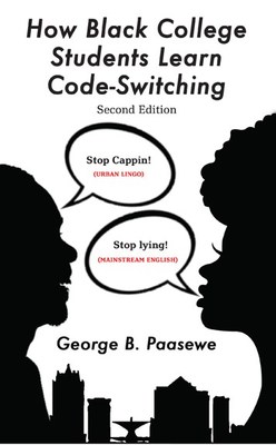 Code-Switching Expert George Paasewe Publishes the Second Edition of His Bestselling Book on Code-Switching