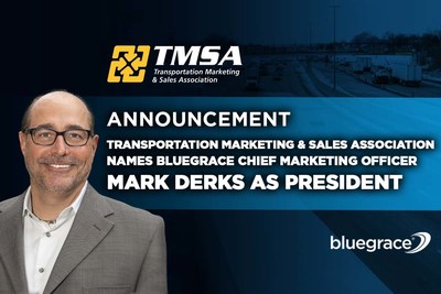 Transportation Marketing and Sales Association Names BlueGrace Logistics Chief Marketing Officer Mark Derks as President