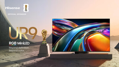 Hisense presenta la serie UR9, que marca el comienzo de una nueva era de las pantallas con tecnología RGB MiniLED auténtica