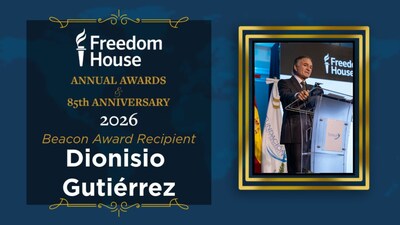 Freedom House otorga el Beacon Award 2026 a Dionisio Gutiérrez por su defensa de la democracia