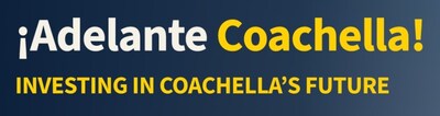 ¡ADELANTE COACHELLA! SE LANZA COMO CENTRO DE INFORMACIÓN BILINGÜE PARA QUE LOS RESIDENTES CONOZCAN LA MAYOR INVERSIÓN DE COACHELLA EN UNA GENERACIÓN
